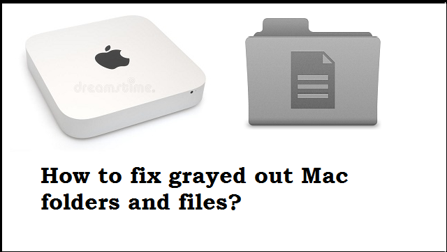 fix-grayed-out-mac-files-folders.