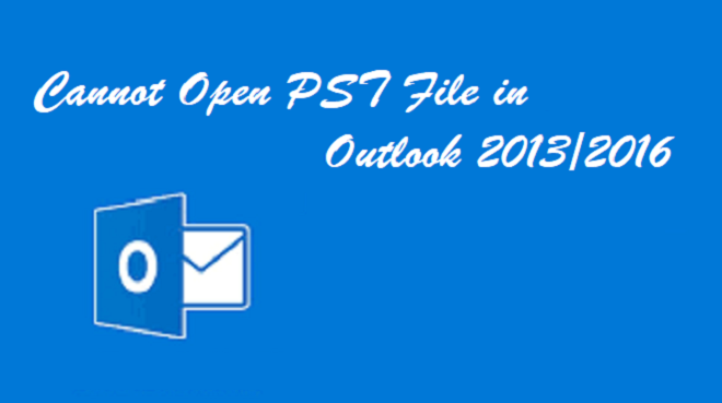 No se Puede Abrir Archivo PST en Outlook 2013/2016 - Tecnología en nuestra opinión