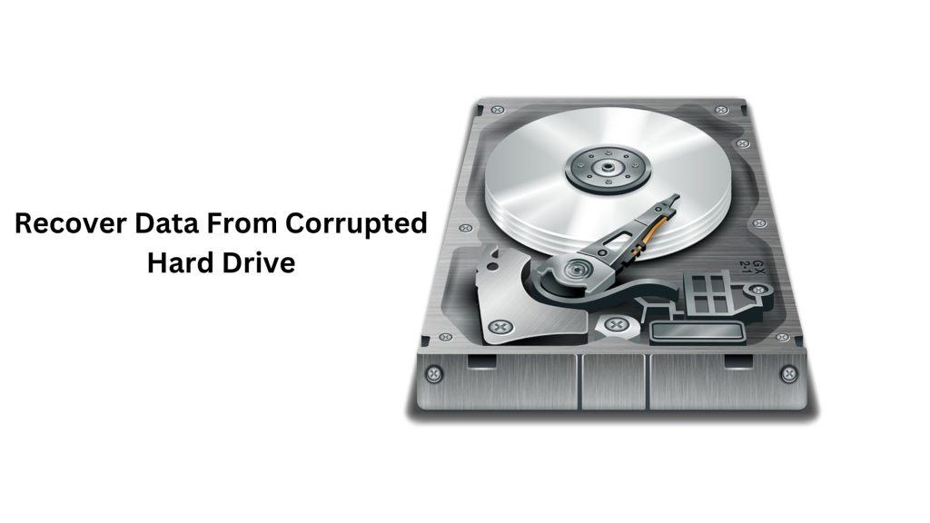 Recover data from corrupted hard drive