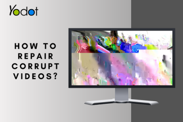 5 Methods to Repair a Corrupt MP4/MOV Video File in 2024 - Yodot