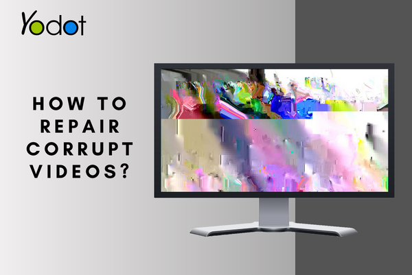 How to Repair Corrupt Videos