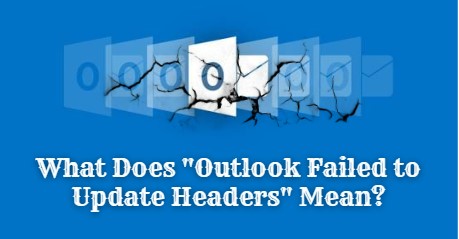 what-does-outlook-failed-to-update-headers-mean
