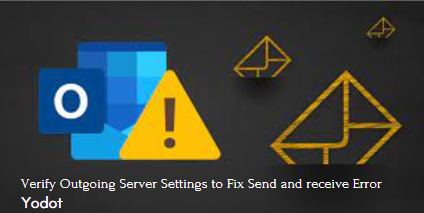 verify-outgoing-server-settings-to-fix-send-and-receive-error